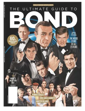 Hollywood Spotlight - James Bond Agent 007: 60th Anniversary Tribute, The Inside Story Of All 25 Films