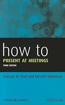 How to Present at Meetings Paperback