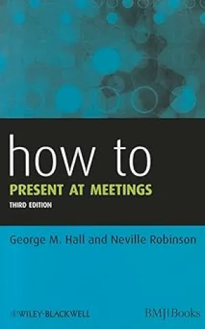 How to Present at Meetings Paperback