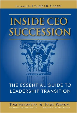 Inside CEO Succession: The Essential Guide To Leadership Transition Hardcover