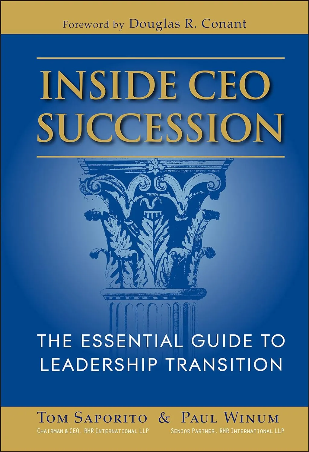 Inside CEO Succession: The Essential Guide To Leadership Transition Hardcover