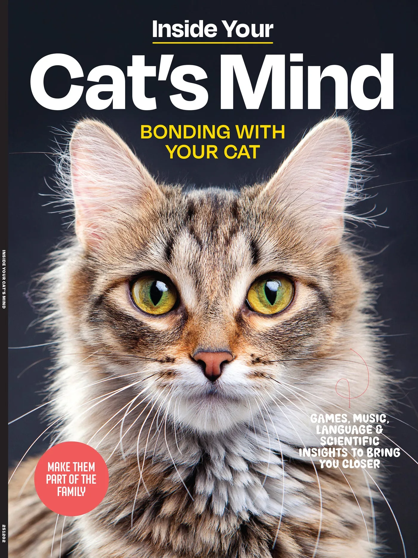 Inside Your Cats Mind - Essential Tips For Bonding, Communication, Understanding Emotional Unique Needs, Creating A Happy Cat-Friendly Home, Strengthening Your Feline Companionship & More!