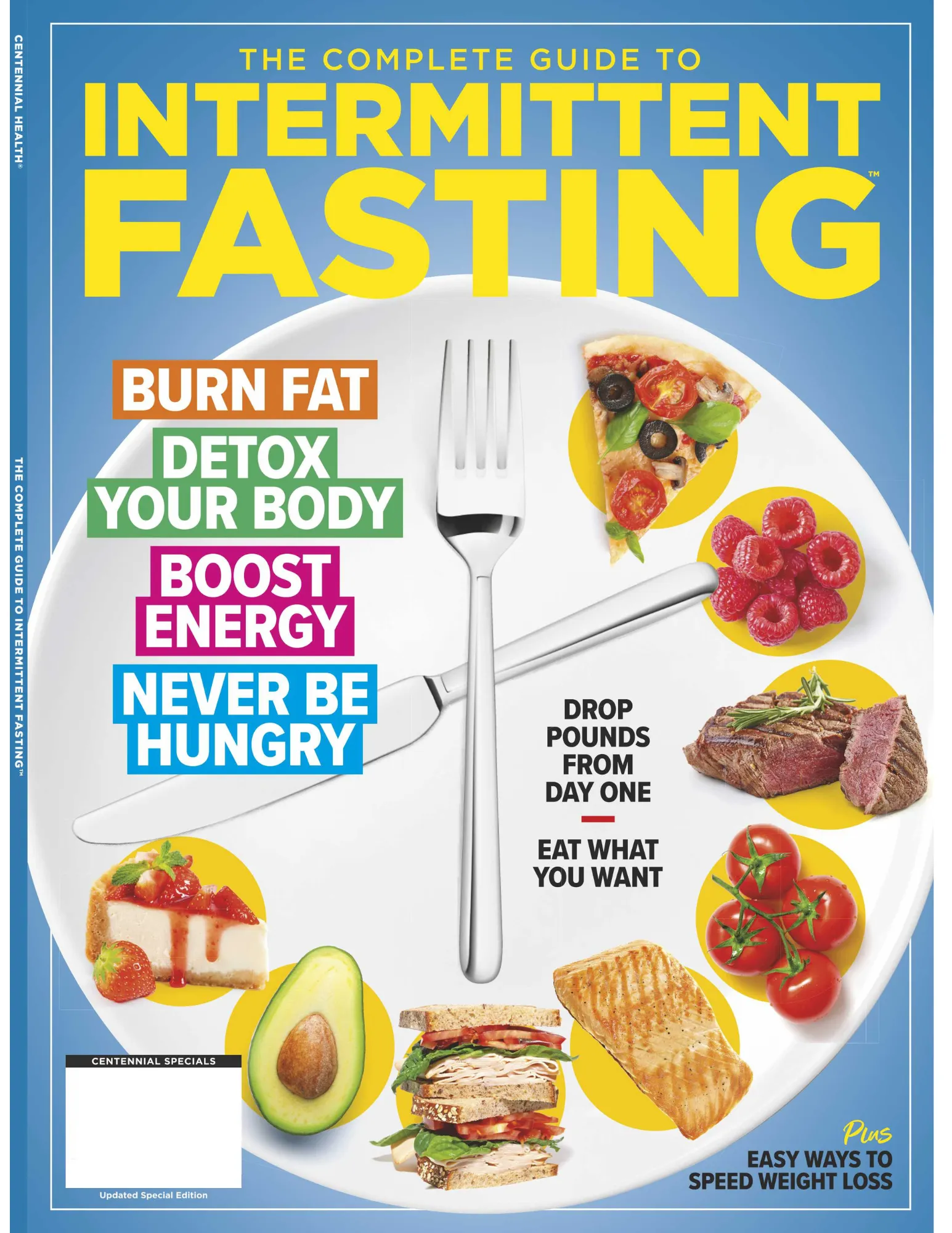 Intermittent Fasting - Complete Guide: Lose Weight, Burn Body Fat and Improve Your Overall Health, Drop Pounds From Day One, Eat What You Want   Easy Ways To Speed Weight Loss