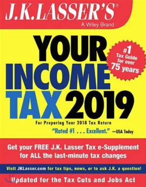 J K Lassers Your Income Tax 2019 For Preparing Your 2018 Tax Return