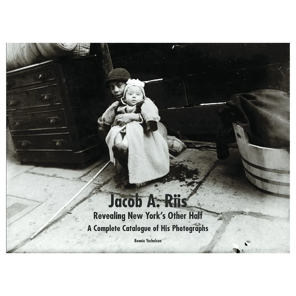 Jacob A. Riis: Revealing New York's Other Half