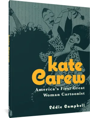 Kate Carew: America's First Great Woman Cartoonist