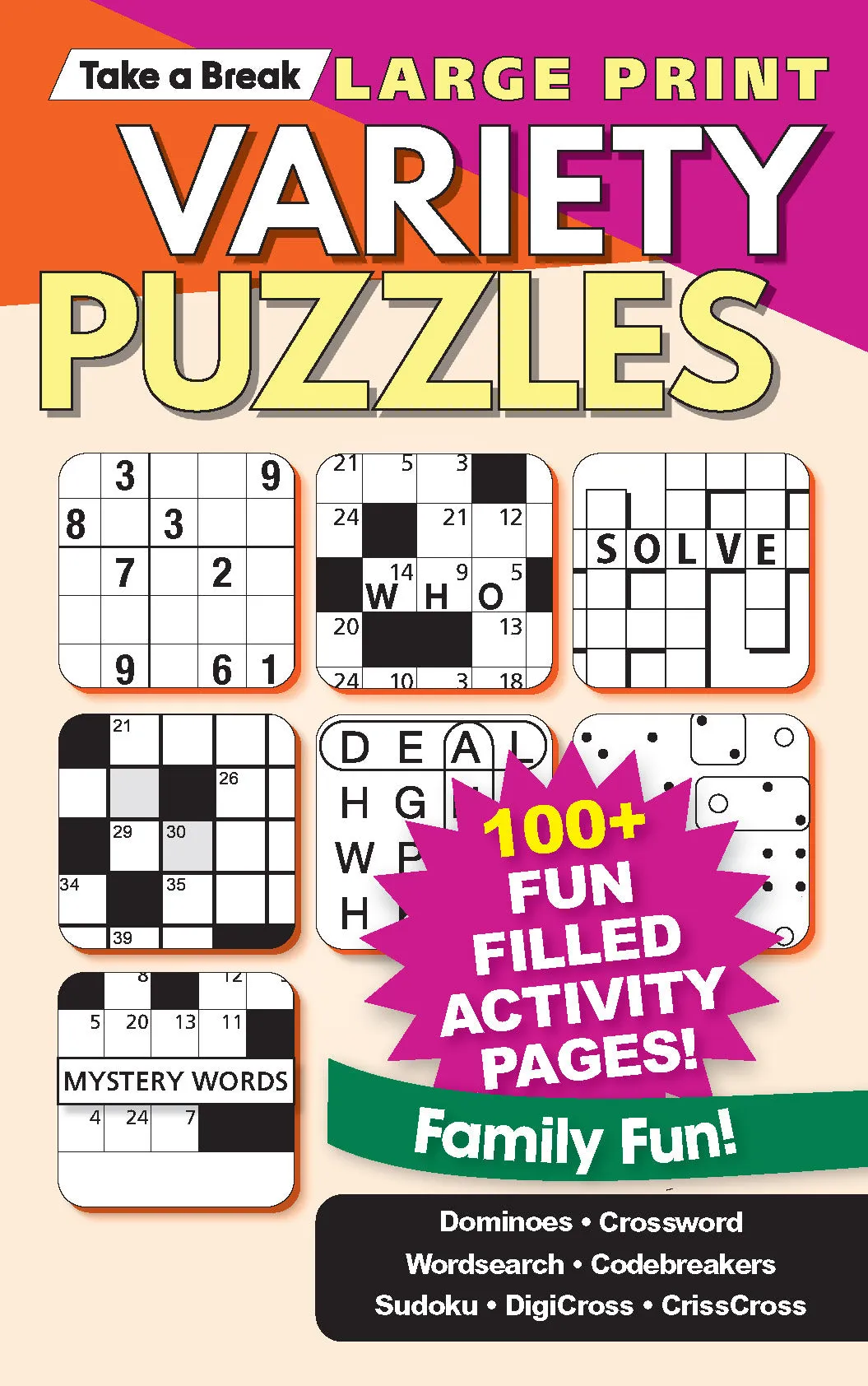 Large Print Variety Puzzles - 100  Activity Pages, Dominoes, Crosswords, Wordsearch, Codebreakers, Sudoku, DigiCross, CrissCross, Family Fun, All Ages, Unwind, Relax, Boost Brain, De-Stress & Solve!