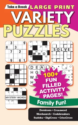 Large Print Variety Puzzles - 100  Activity Pages, Dominoes, Crosswords, Wordsearch, Codebreakers, Sudoku, DigiCross, CrissCross, Family Fun, All Ages, Unwind, Relax, Boost Brain, De-Stress & Solve!