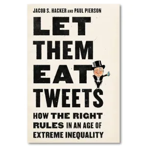 Let Them Eat Tweets