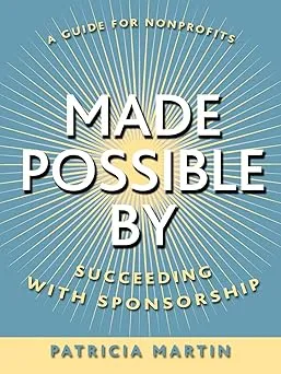 Made Possible By: Succeeding with Sponsorship
