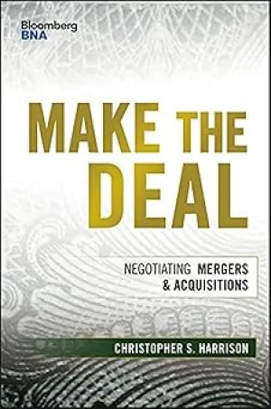 Make the Deal: Negotiating Mergers and Acquisitions Hardcover