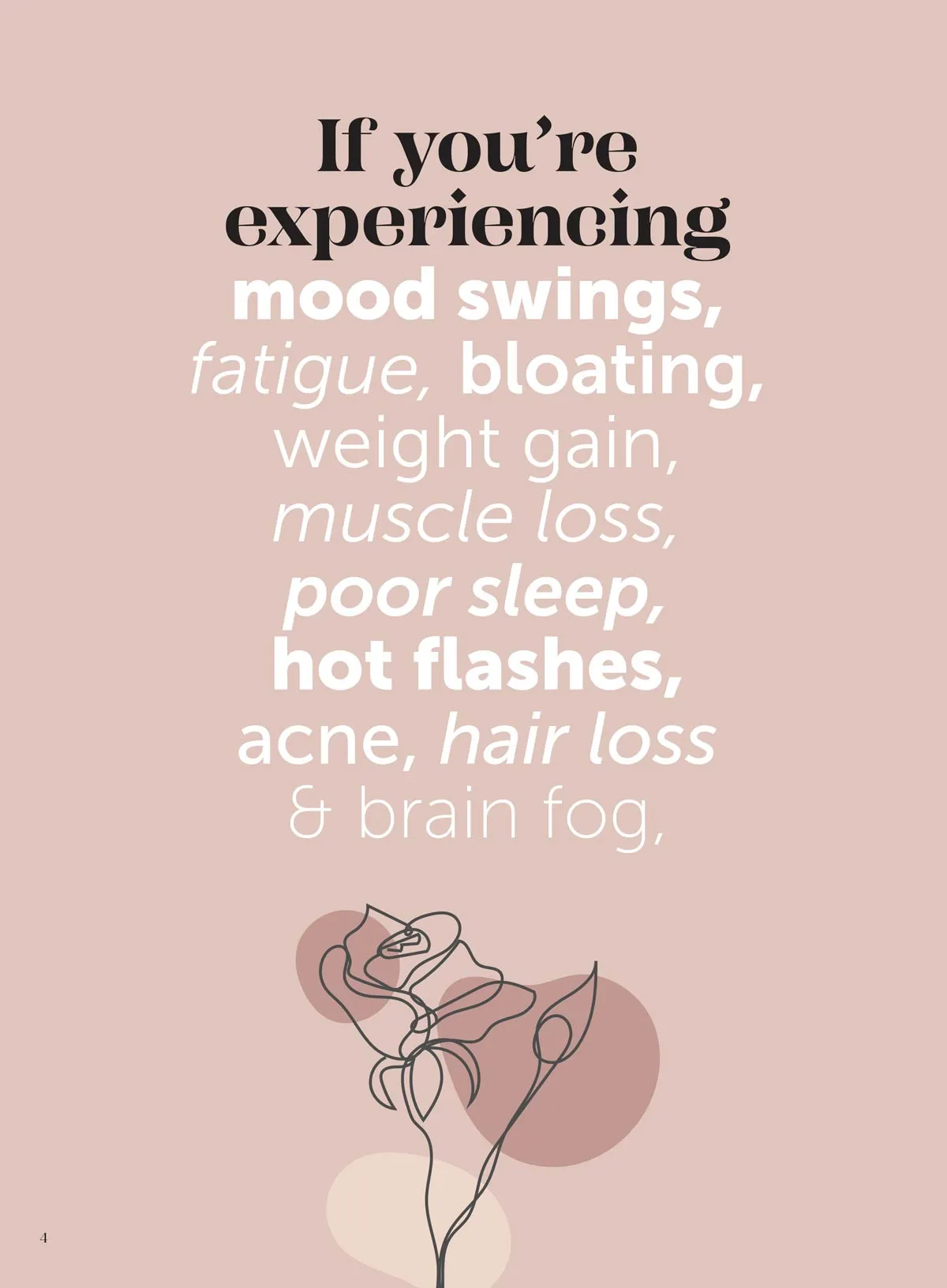 Manage Your Hormones -  Expert Advice On Menopause Symptoms, Avoid Weight Gain, Stop Hair Loss, End Hot Flashes, Banish Bloating, Boost Energy & More!