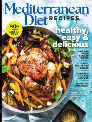 Mediterranean Recipes - Healthy, Easy & Delicious: 80  New Dinner Ideas, Nutritious, Vibrant, Foolproof Seafood, Energizing Breakfasts, Colorful Salads & Pastas, Fast & Fresh Chicken Dishes & More!