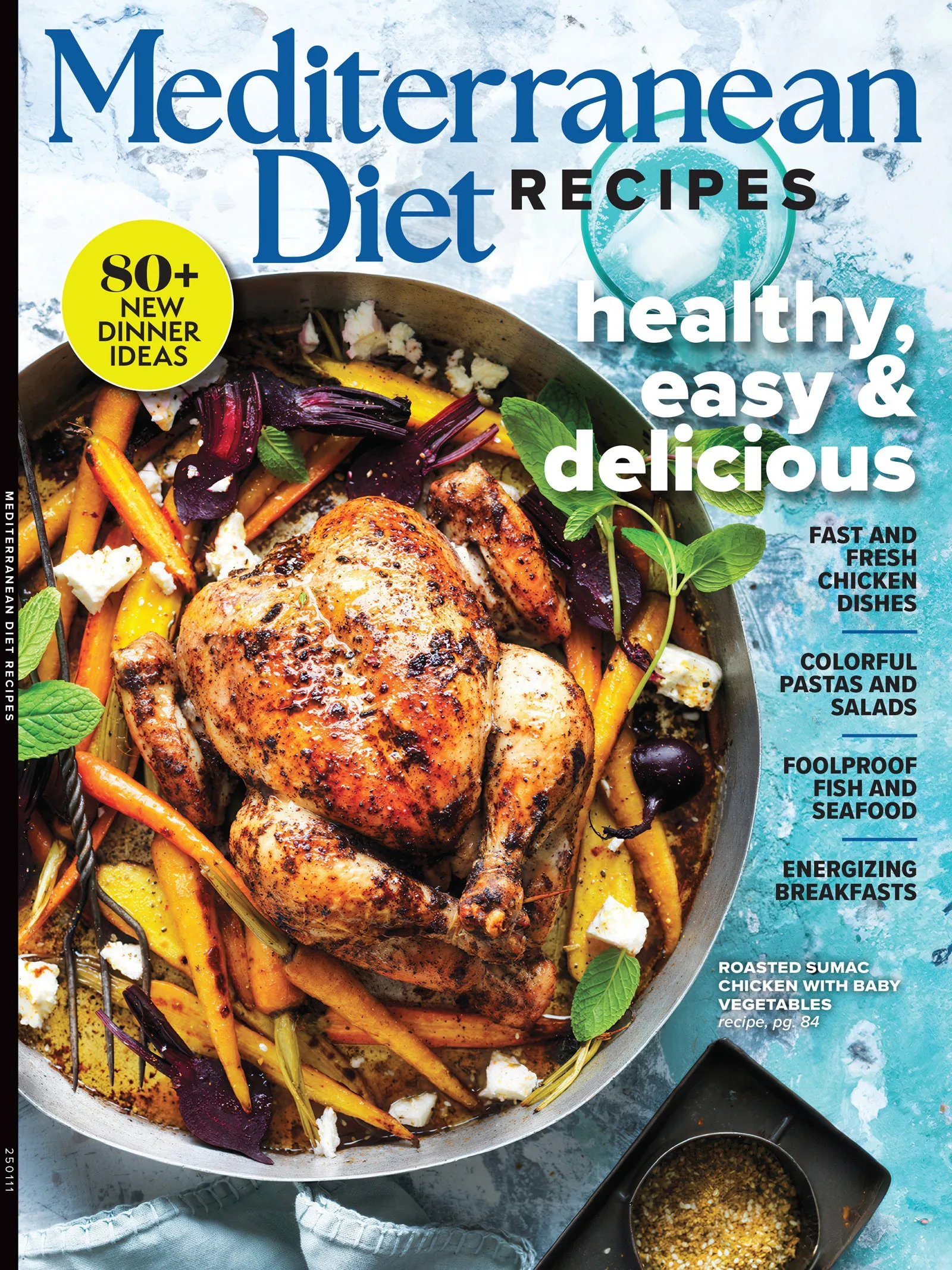 Mediterranean Recipes - Healthy, Easy & Delicious: 80  New Dinner Ideas, Nutritious, Vibrant, Foolproof Seafood, Energizing Breakfasts, Colorful Salads & Pastas, Fast & Fresh Chicken Dishes & More!