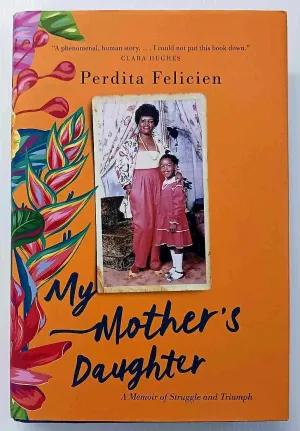 MY MOTHER'S DAUGHTER - Perdita Felicien