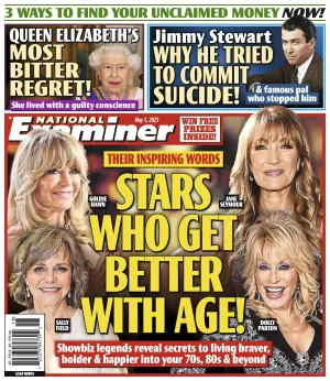 National Examiner - 05.05.25: Dolly Parton, Jane Seymour, Goldie Hawn & More Prove Life Gets Better With Age, Jimmy Stewarts Secret Struggle, Queen Elizabeths Deepest Regret & More!