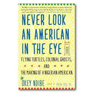Never Look an American in the Eye