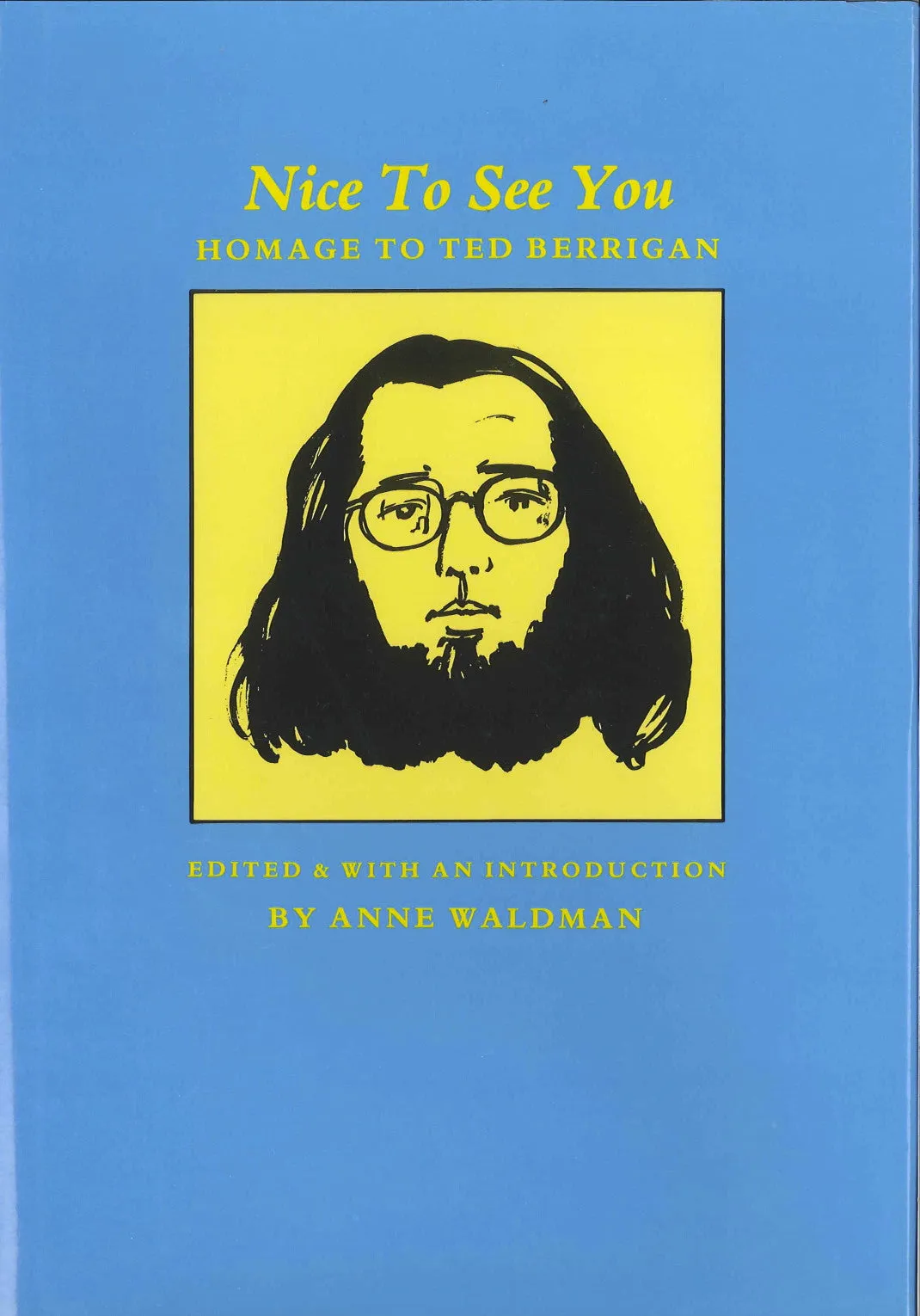 Nice to See You: Homage to Ted Berrigan CHPbeta