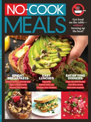 No Cook Meals - Get Food On the Table Without Turning Up The Heat: Effortless, Delicious, Nutritious Recipes For Every Meal, Simplicity In the Kitchen, Meal Preparation To Help Save You Time & More!
