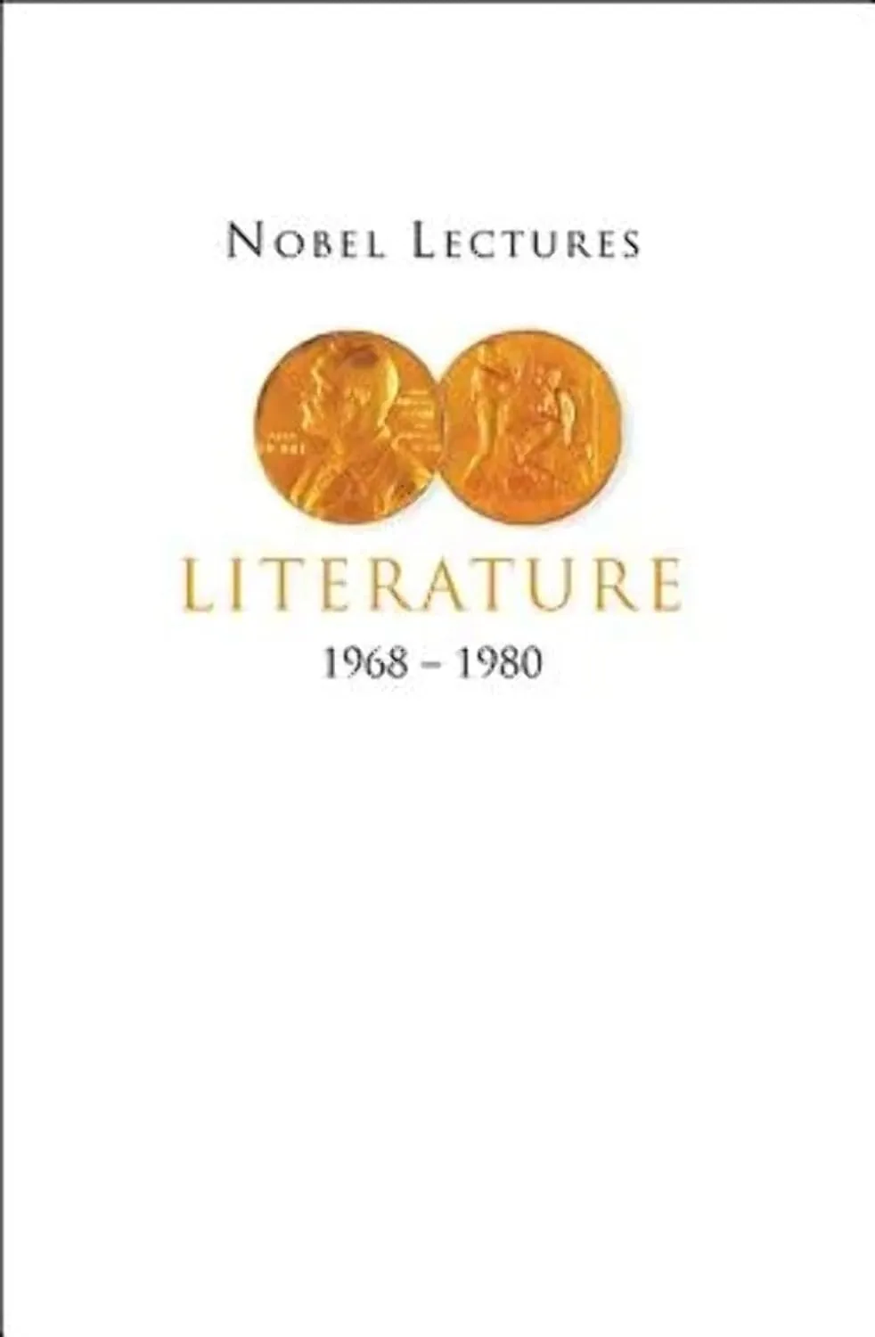Nobel Lectures in Literature, 1968-1980 (Nobel Lectures, Including Presentation Speeches and Laureate) Paperback