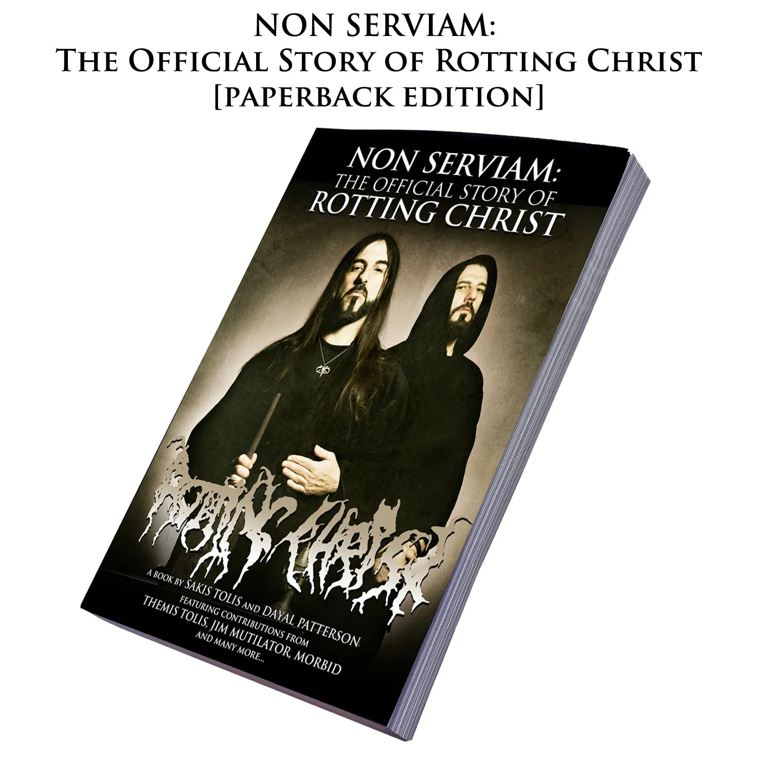 NON SERVIAM: THE STORY OF ROTTING CHRIST paperback