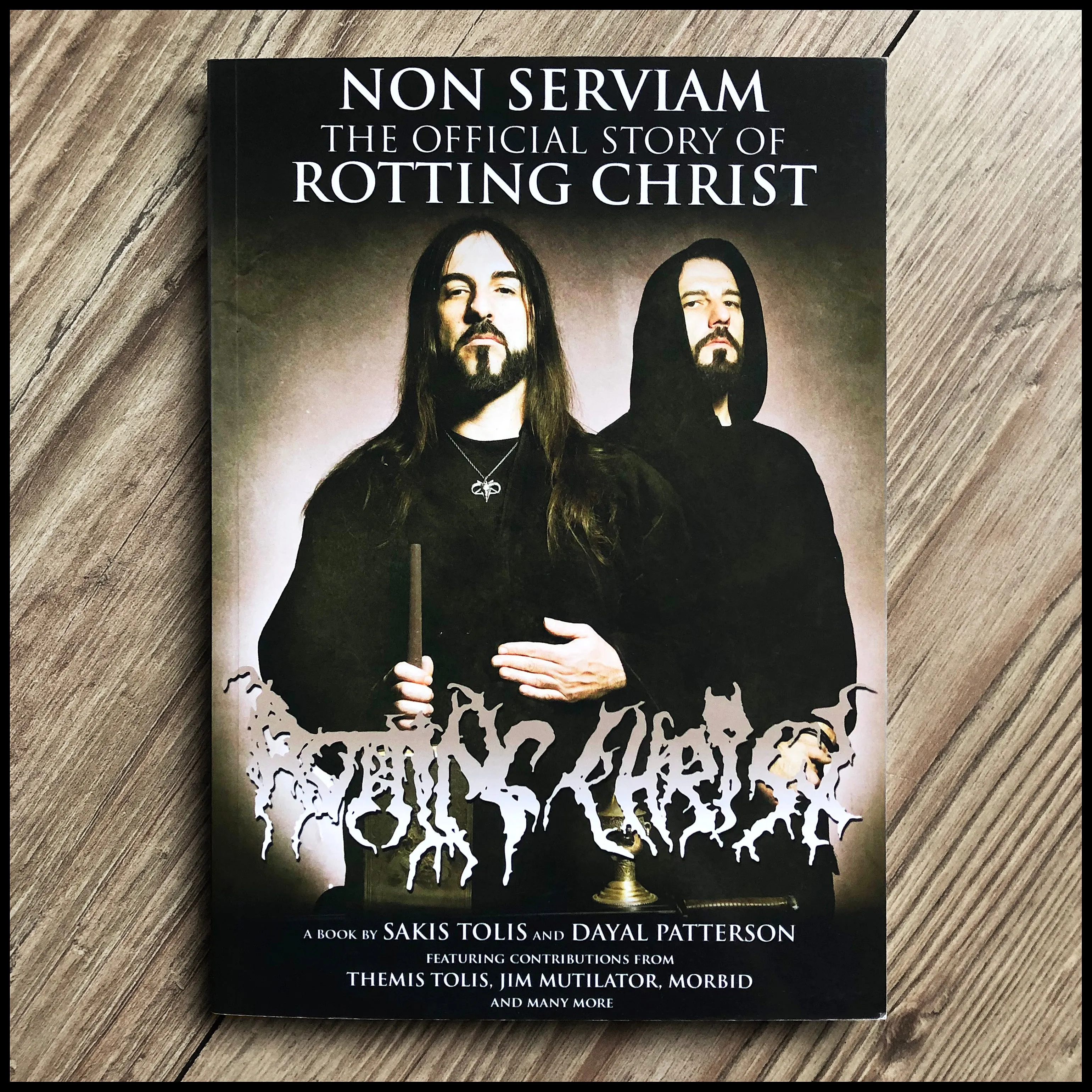 NON SERVIAM: THE STORY OF ROTTING CHRIST paperback