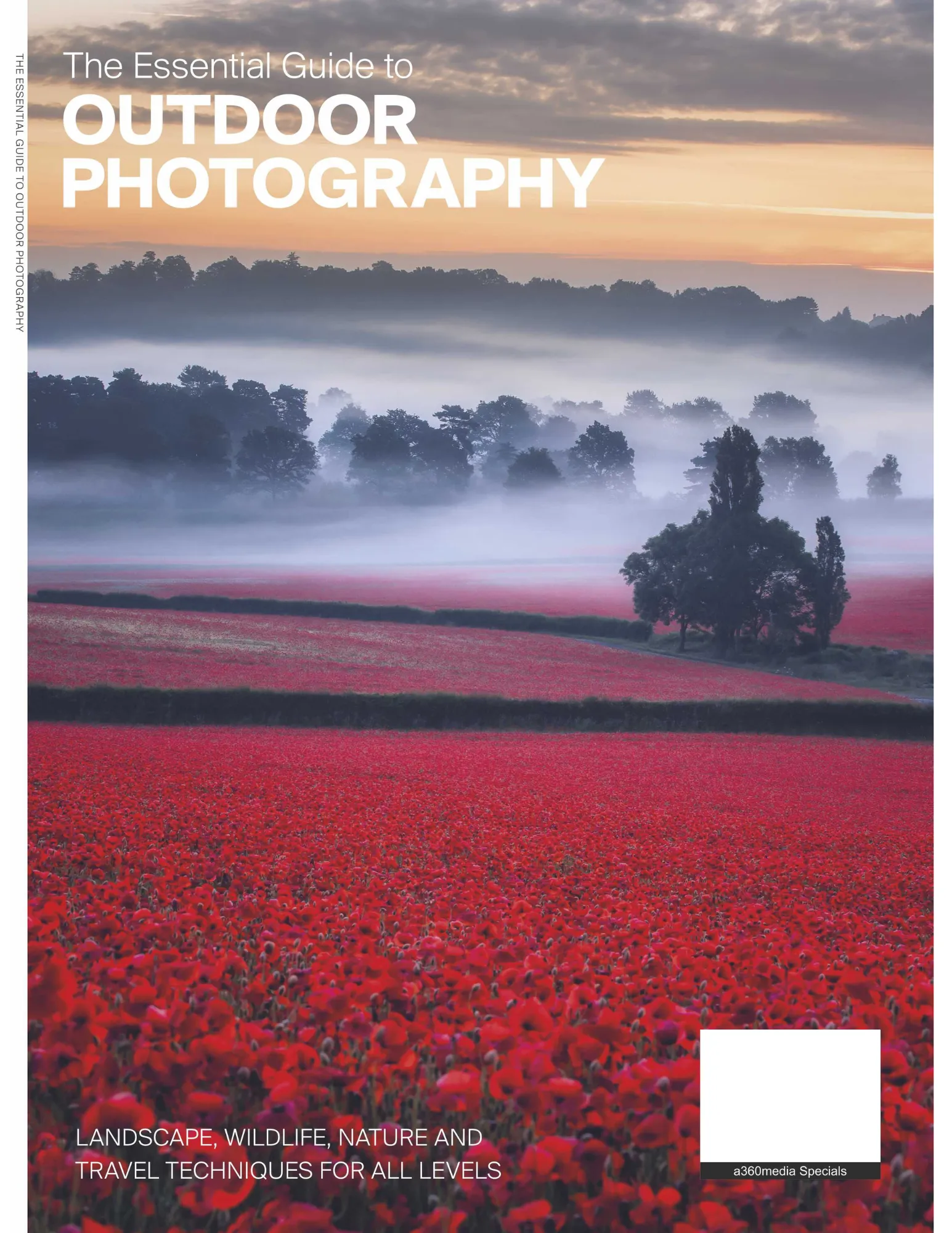 Outdoor Photography - Essential Guide: Tips & Ideas From Leading Landscape, Wildlife, Nature, & Travel Photographers