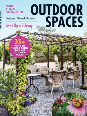 Outdoor Spaces - 35  Ways to Turn A Patio Into An Outdoor Room, Build A Small Greenhouse, Design A Gravel Garden, Liven Up A Balcony, Succulents, Water Features, Fire Pit, Backyard Oases, Light & More