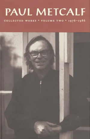 Paul Metcalf, Volume II CHPbeta