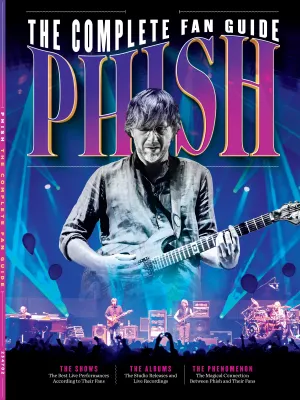 Phish - Fan Guide: Best Live Performances, Tours, Pictures, Albums, Songs, Reba, Tweezer, Trey Anastasio, Page McConnell, Mike Gordon, Jon Fishman, Phish Heads, Vermont, Jam Bands & The Grateful Dead!