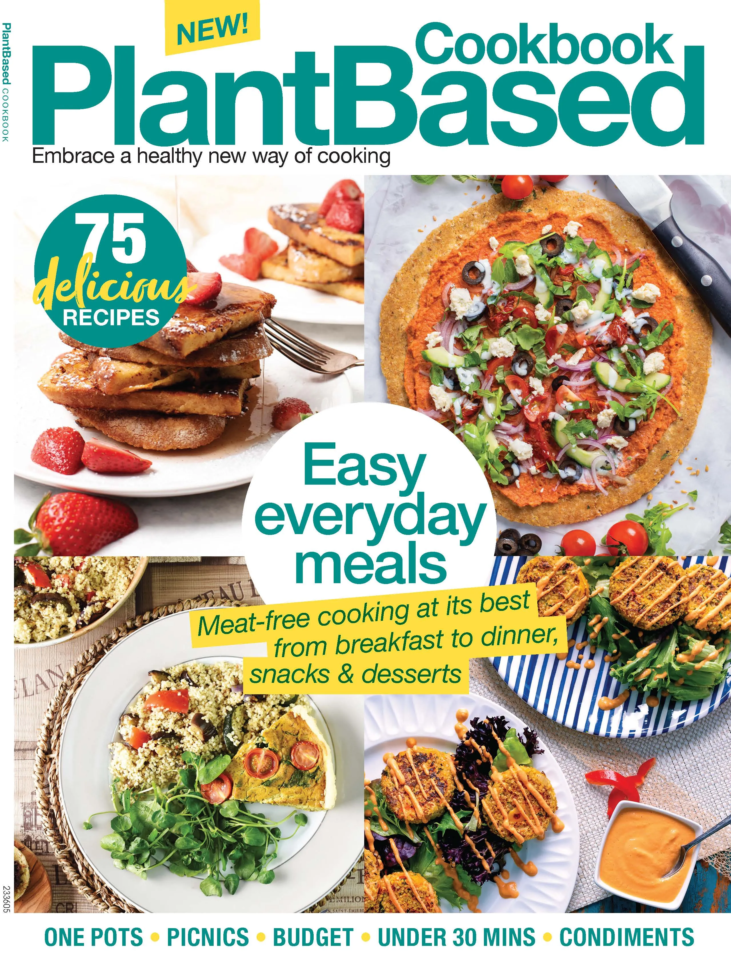 Plant Based Cookbook - Healthy New Way Of Cooking: 75 Recipes, Easy Vegan Meals, Quick 30-Min, One Pot, Meat-Free Cooking, Full Instructions, Budget-Friendly, Picnic, Breakfast, Dinner, Snack & Flavor