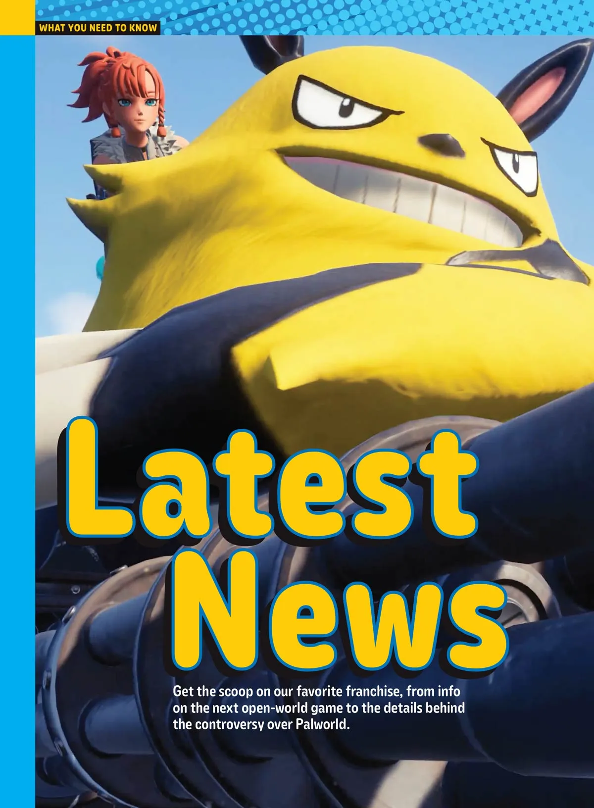 Pokmon - A Complete Fan Guide: The New Game Legends: Z-A, The Latest On The Live Action Movie, Pokmon Horizons, Greatest Unsolved Pokmon Mysteries, Will Ash Ketchum Return?, 2 Free Posters & More!