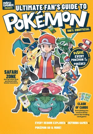 Pokmon - Ultimate Fans Guide: Inside Every Pokmon In The Pokdex, Safari Zone Monsters, Trading Cards, Adventures In Kanto, Nintendo Game Boy, DS & Switch, Hisuian Snow, Battle Revolution & More!
