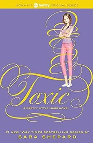 Pretty Little Liars #15: Toxic Paperback