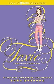 Pretty Little Liars #15: Toxic Paperback