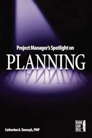 Project Manager's Spotlight on Planning