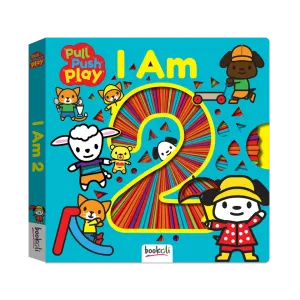 Pull Push Play Board Book: I Am 2