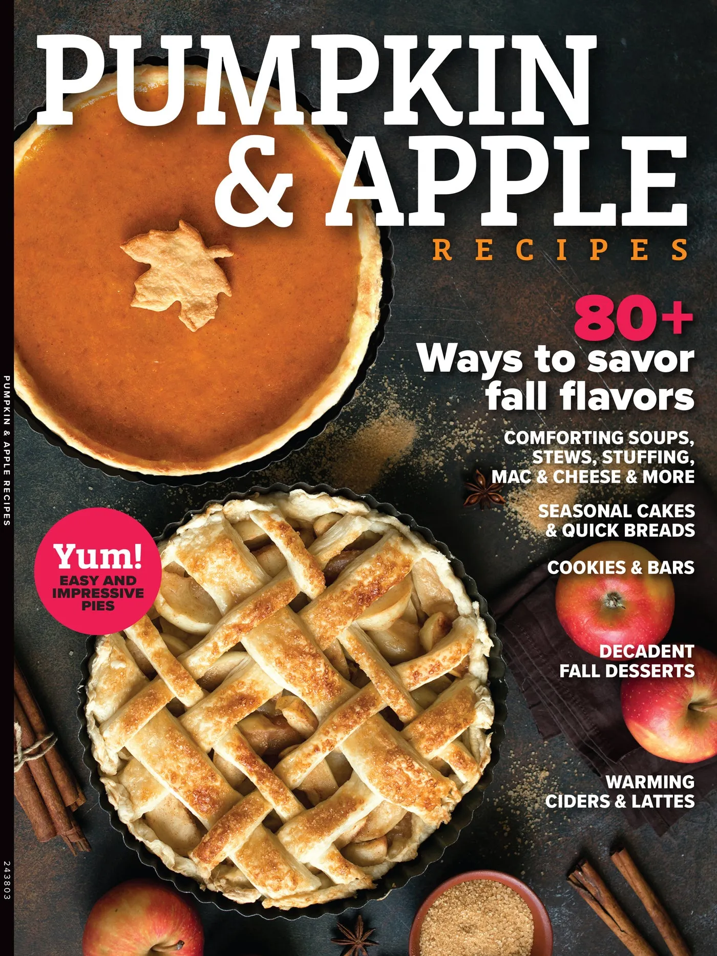 Pumpkin & Apple Recipes - 80  Ways To Savor Fall Flavors, Comforting Soups, Stews, Stuffing, Mac & Cheese, Easy Pies, Quick Breads, Cookies & Bars, Decadent Fall Desserts, Warming Ciders & More!
