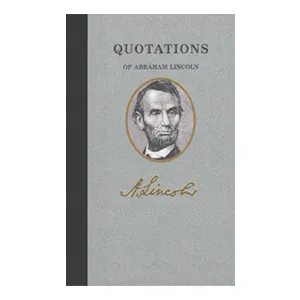 Quotations of Abraham Lincoln