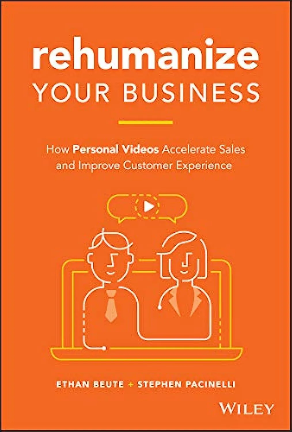 Rehumanize Your Business How Personal Videos Accelerate Sales And Improve Customer Experience Hardcover