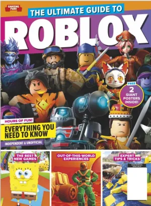 Roblox - The Ultimate Independent & Unofficial Guide With Everything You Need to Know Expert Tips & Tricks   2 Giant Posters Inside!