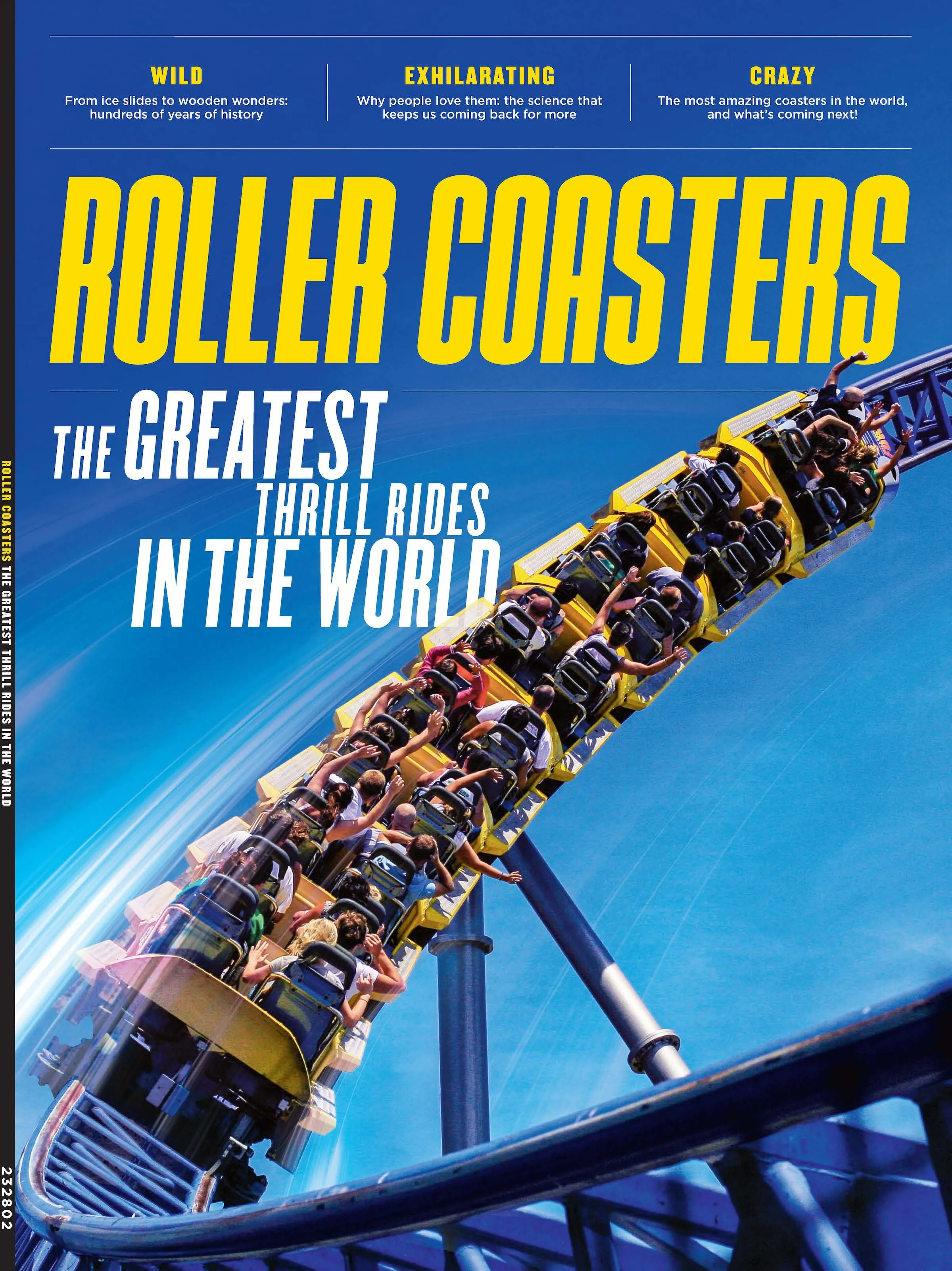 Roller Coasters - The Greatest Thrill Rides In The World: Learn How The Phenomenon All Began & Explore The Best Coasters In The World