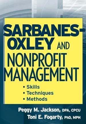Sarbanes-Oxley And Nonprofit Management: Skills, Techniques, And Methods Paperback