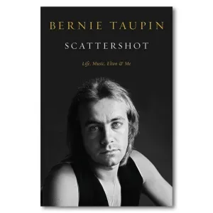 Scattershot: Life, Music, Elton, and Me