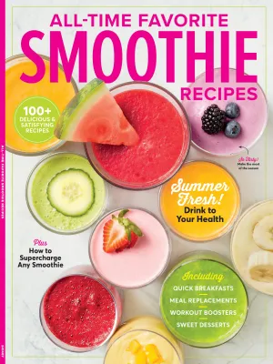 Smoothies - 100  Recipes, All Diets, Quick & Easy, Healthy Additions, Superfoods, Protein, Grains, Tea, Nuts, Nutrition Goals, Fresh Ingredients, Super Bowls, Blender Basics, Shopping Guide & More!