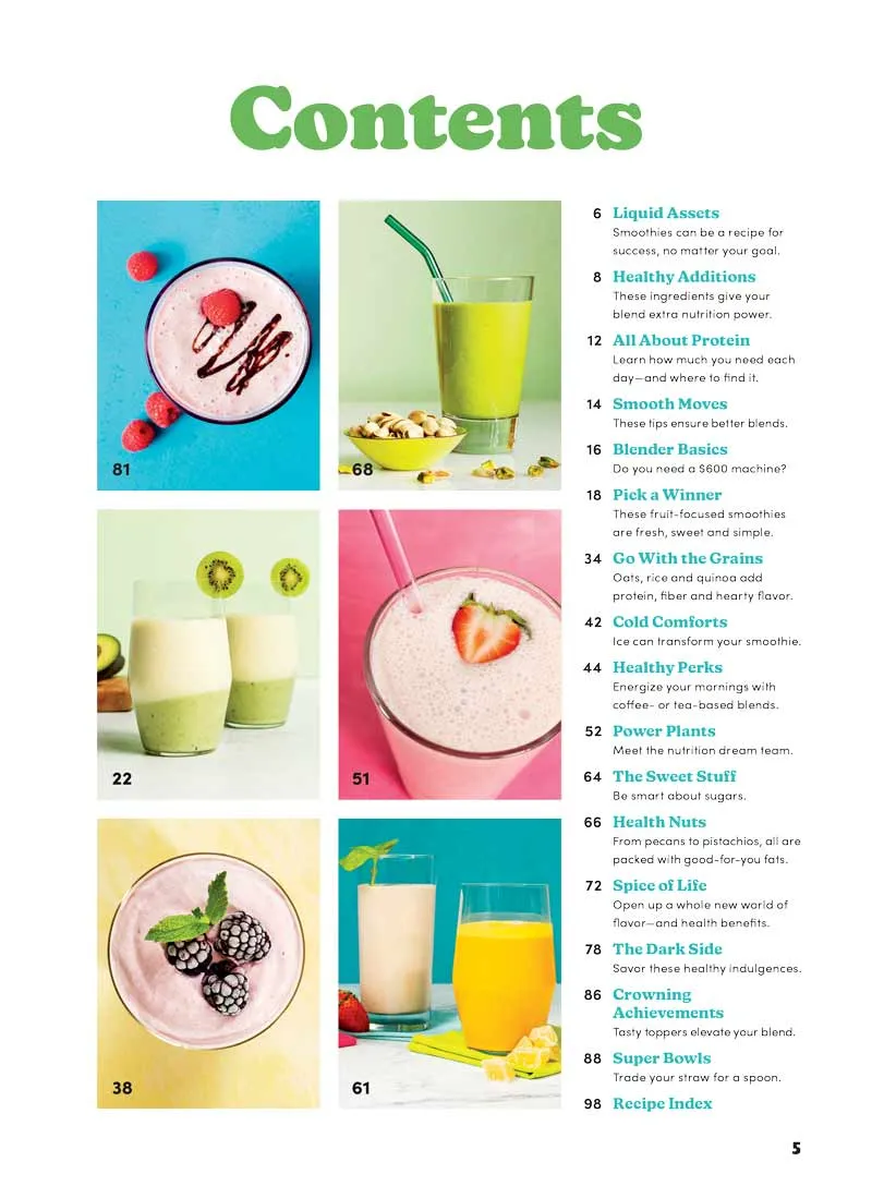 Smoothies - 100  Recipes, All Diets, Quick & Easy, Healthy Additions, Superfoods, Protein, Grains, Tea, Nuts, Nutrition Goals, Fresh Ingredients, Super Bowls, Blender Basics, Shopping Guide & More!