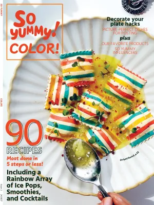 So Yummy - Color! 90 Recipes, 5 Steps Or Less, Full Rainbow Of Cocktails, Breakfast, Soups, Salads, Striped Ravioli, Burgers, Tacos, Sweets, Plate Decorating Hacks, Favorite Summer Products & More!