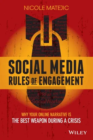 Social Media Rules Of Engagement Why Your Online Narrative Is The Best Weapon During A Crisis