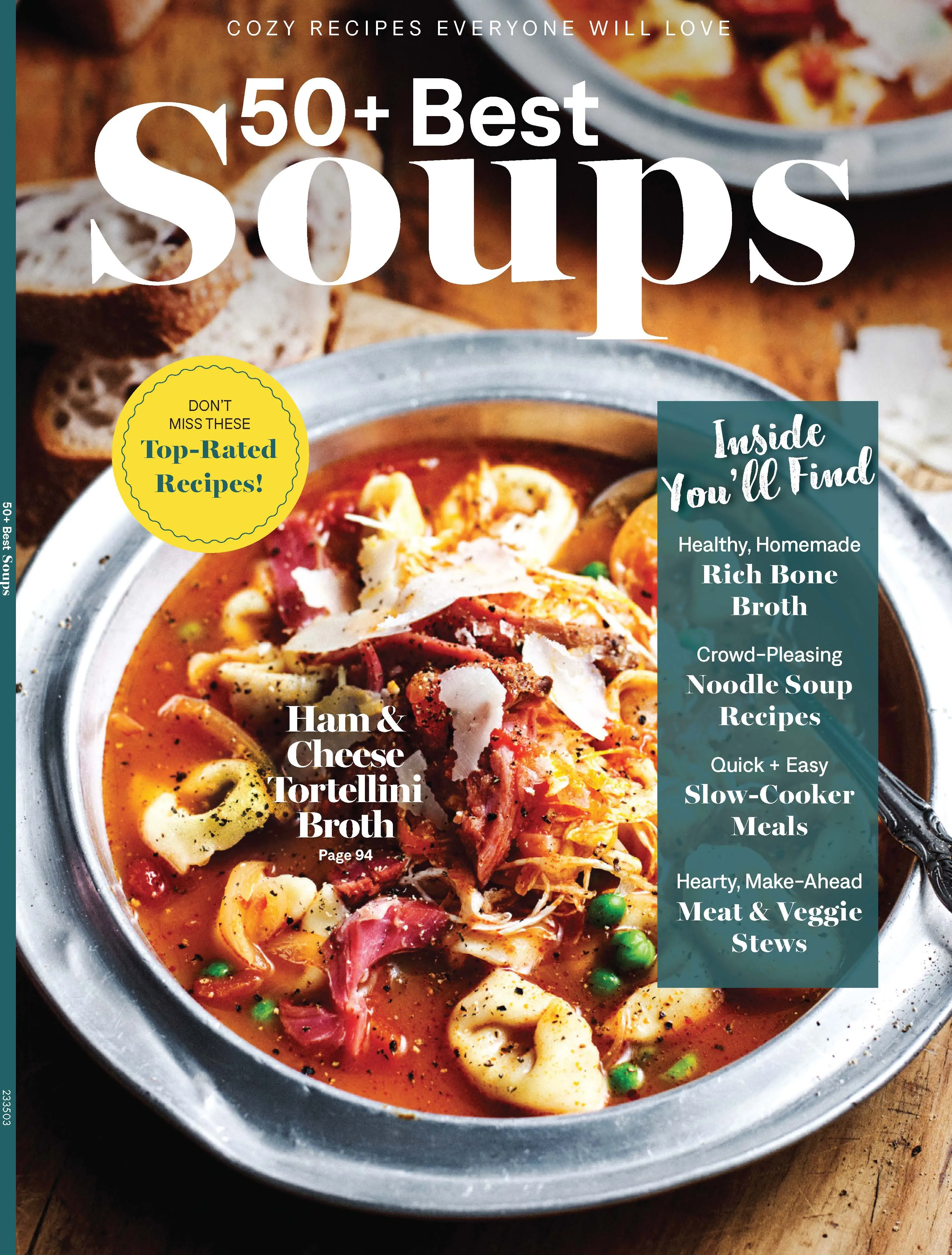 Soups - 50  Top-Rated Recipes: Warm Winter Meals, Homemade Bone Broth, Quick   Easy Slow-Cooker Dishes, Stock Pots, Nutritious Veggie Stews, Hearty Beef, Noodles, Tortellini & Culinary Comforts!