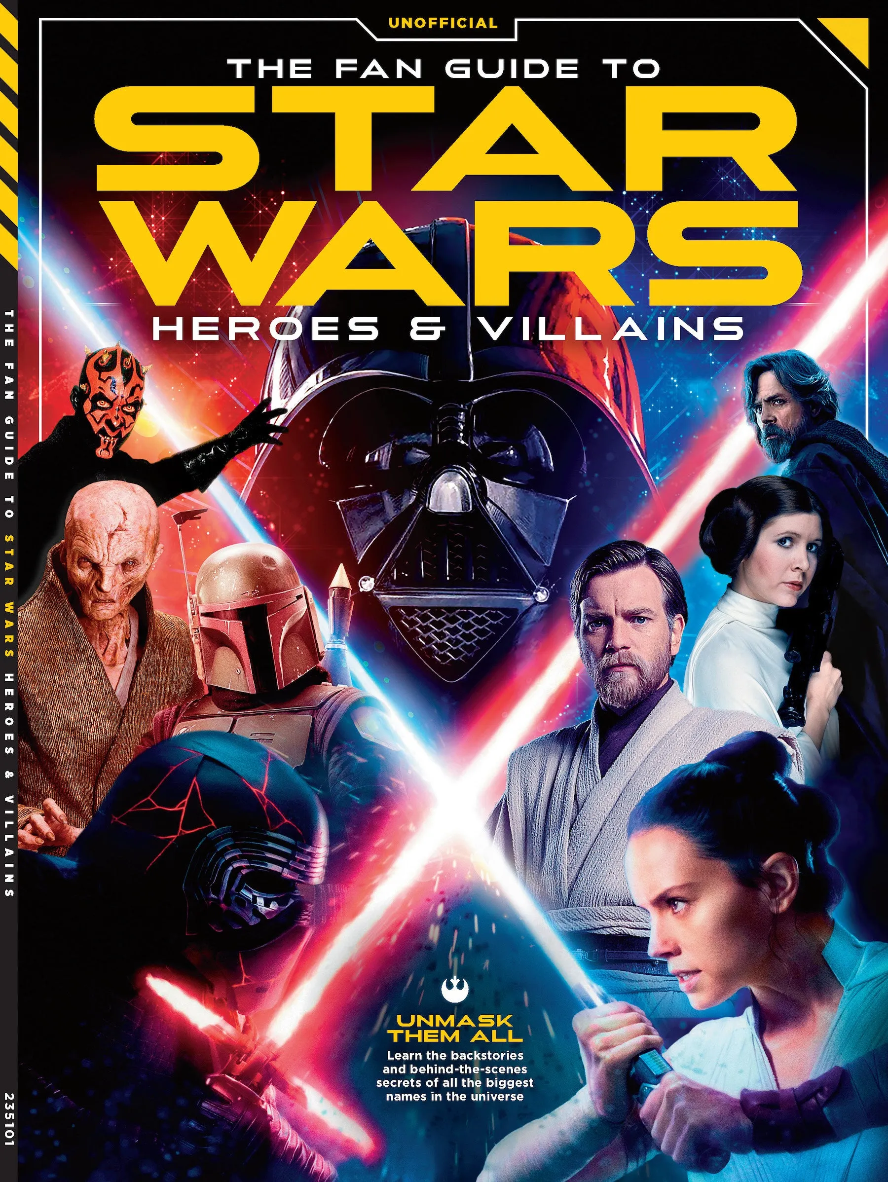 Star Wars - Fan Guide To Heroes & Villains: Backstories & BTS Of Universe Characters, Luke Skywalker, Leia Organa, Darth Vader, Yoda, Emperor Palpatine, C-3PO, Ahsoka Tano, Rey, Kylo Ren & Darth Maul!